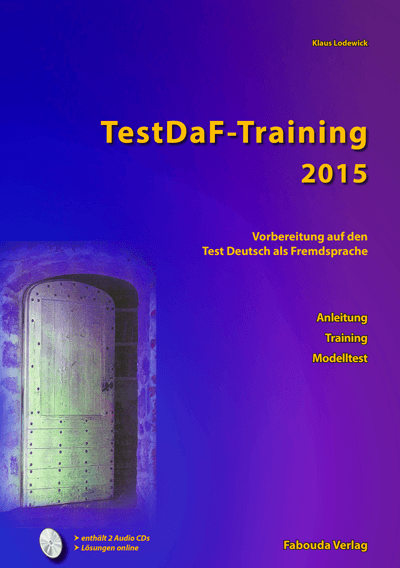 TestDaF-Training 2015 Text- und Übungsbuch